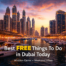 Discover the best free things to do in Dubai today including beaches, hidden gems, and budget-friendly experiences across the city.